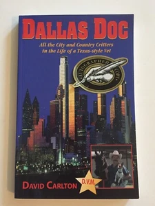 Dallas Doc von David Carlton DVM tierärztliche Kurzgeschichten Texas handsigniert - Bild 1 von 6