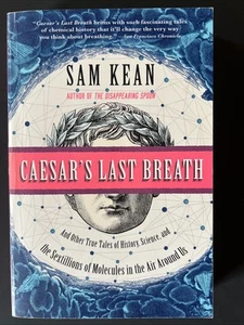Caesar's Last Breath : And Other True Tales of History, Science... / Sam Kean - Picture 1 of 17
