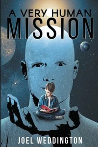 A Very Human Mission Paperback Joel Weddington - Imagen 1 de 2