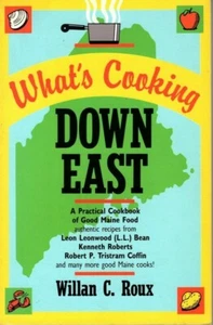 What's Cooking Down East A Practical Cookbook of Good Maine Food Willan Roux - Picture 1 of 2