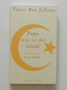 Papa was ist der Islam Tahar Ben Jelloun Gespräch mit meinen Kindern Buch - Bild 1 von 1
