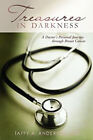 Treasures in Darkness : A Doctor's Personal Journey Through Breas
