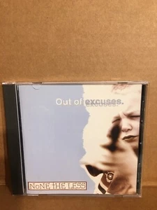 None The Less - Out Of Excuses (CD / Low Budget Records) - Picture 1 of 2