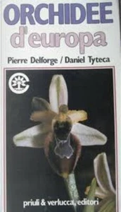 ORCHIDEEN EUROPA Pierre Delforge, Daniel Tyteca PRIULI UND VERLUCCA - Bild 1 von 1