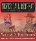 Never Call Retreat: Lee and Grant: The Final Victory - Audio CD - VERY GOOD