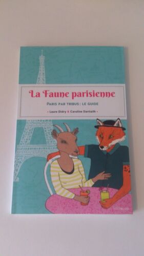 Faune parisienne - Laure Didry & Caroline Dartiailh