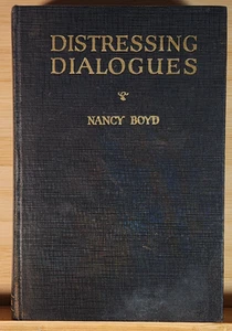 Distressing Dialogues, by Nancy Boyd, Hardcover 1924 Edna Millay - Imagen 1 de 6