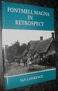 FONTMELL MAGNA in RETROSPECT Ian Lawrence 1st Ed ills DORSET VILLAGE Shaftesbury - Picture 1 of 1