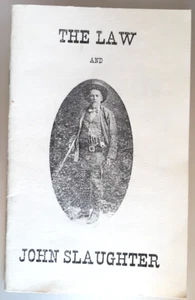 The Law and John Slaughter by Ben T Traywick 1983 Paperback (staple)  LIKE NEW! - Bild 1 von 5