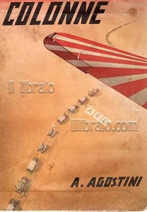 AGOSTINI A. - Colonne - Colombo C. - 1940 (operazioni in A. O.) - Picture 1 of 1