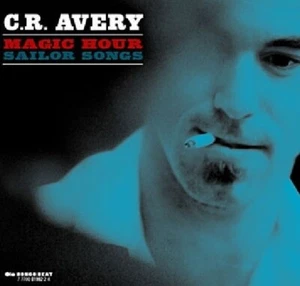 Magic Hour Sailor Songs by C.R. Avery – Hip Hop, Pop, Folk, World – CD Digipak - Bild 1 von 1
