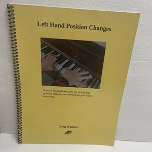 Left Hand Position Changes By Greg Watkins Spiral Bound For Playing The Piano - Picture 1 of 6