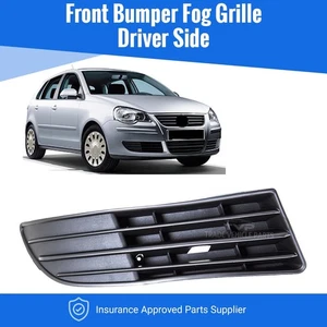 Fits VW Polo 2005-2009 Front Bumper Fog Grille Driver Side New - Picture 1 of 12