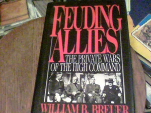 Fehdende Verbündete: Die Privatkriege des Oberkommandos von William B. Breuer wb6 - Bild 1 von 2