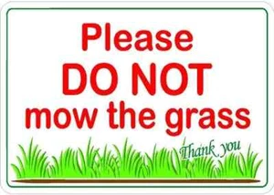 PLEASE DO NOT MOW THE GRASS SIGNS & STICKERS A5 A3 A4 A6 - Picture 1 of 1