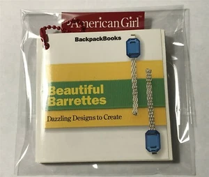 New Age 8+ BEAUTIFUL BARRETTES American Girl Doll Today 3" Backpack Book #15 - Picture 1 of 12