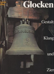 Glocken. Gestalt, Klang und Zier. Bilder von Klaus G. Beyer und Constantin Beyer - Picture 1 of 1