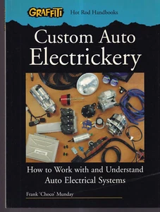 CUSTOM AUTO ELECTRICKERY: By Frank 'Choco' Munday (2006 Softcover){X5} - Picture 1 of 3