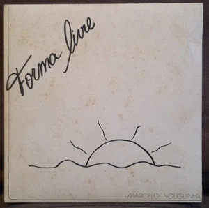 HEAR 7" MARCELO VOUGUINHA "FORMA LIVRE" insert JAZZ FOLK BRAZIL VG+ PRIVATE RARE - Picture 1 of 8