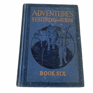 Vintage1928 Adventures Yesterday And Today Childrens School Textbook Reader HB - Picture 1 of 8
