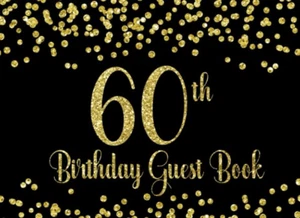60th Birthday Guest Book Gold on Black Birthday Party Guest Book for 60th Birthd - Picture 1 of 12