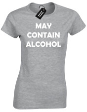 MAY CONTAIN ALCOHOL LADIES T SHIRT TEE FUNNY BEER JOKE NOVELTY PRINTED DESIGN