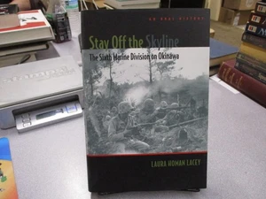 Stay Off The Skyline: The Sixth Marine Division On Okinawa - An Oral History, La - Imagen 1 de 1