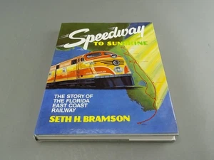 Libro Ferroviario - Speedway to Sunshine - Seth Bramson - FIRMATO - Foto 1 di 10