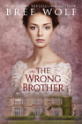 Bree Wolf The Wrong Brother (Paperback) Forbidden Love Novella