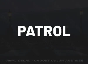 Patrol Decal - Choose Color and Size - Vinyl Sticker For Car - Security - Picture 1 of 2