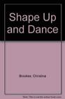 Shape Up and Dance by Horwood, Janet Paperback Book The Cheap Fast Free Post