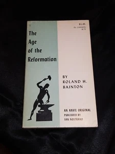 The Age of the Reformation by Roland H. Bainton - 1956 PB - Picture 1 of 6