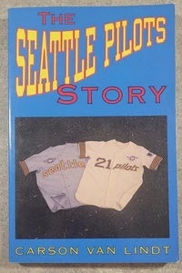 The Seattle Pilots Story - Paperback By Van Lindt, Carson - Great Condition - Picture 1 of 2