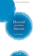 Hovori pvodnm hlasom(Slovak Edition) by Jaerock Lee Paperback Book