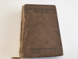 THE KINGDOM ROUND THE CORNER 1921 CONINGSBY DAWSON FIRST EDITION ILLUSTRATED - Bild 1 von 4