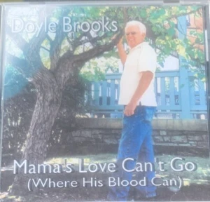 Doyle Brooks CD-Mama’s Love Can’t Go Where His Blood Can - Picture 1 of 3