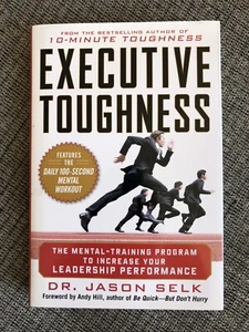 Executive Toughness by Dr. Jason Selk, First Edition Hardcover Book, Leadership - Picture 1 of 7