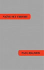 Paul R Halmos Naive Set Theory Hardback