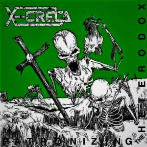 X-Creta – Patronizing The Heterodox /We Will Thrash Belgium Crossover Thrash - Picture 1 of 3