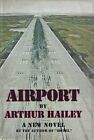 Airport, by Arthur Hailey, 1968, First Edition
