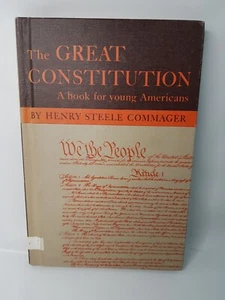 The Great Constitution A Book for Young Americans Vintage HC 1961 Homeschooling - Picture 1 of 10