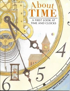 Textbook About Time: A First Look at Time and Clocks - Picture 1 of 3