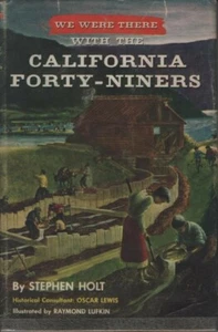 WE WERE THERE with the CALIFORNIA FORTY-NINERS, HC, DJ, 1956 - Picture 1 of 1