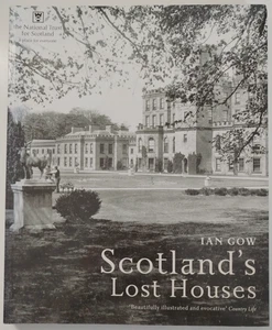 Scotland's Lost Houses by Ian Gow 2008 Paperback - Bild 1 von 6