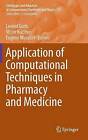 Application of Computational Techniques in Pharmacy and Medicine - 9789401792561