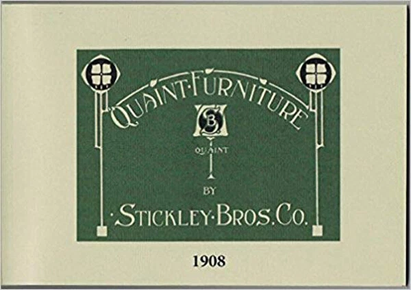 New Catalog Reprint - 1908 Quaint Furniture Stickley Brothers - Arts and Crafts