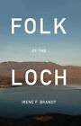 Folk Of The Loch Irene F. Brandt New Book 9781838592493