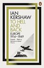 To Hell and Back: Europe, 1914-1949 (Penguin History of Europ... by Kershaw, Ian