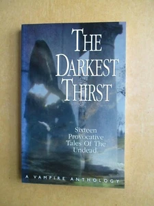 THE DARKEST THIRST (1998)Vampire Anthology SIGNED, INSCRIBED by Michael Arruda - Picture 1 of 7
