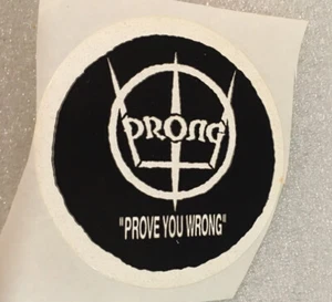 Vintage PRONG PROVE YOU WRONG sticker 1991 - Picture 1 of 2